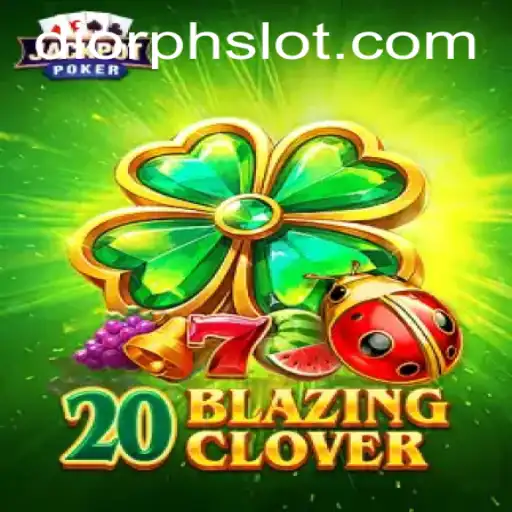 Exploring the Thrills of 20BlazingClover: A Fusion of Strategy and Chance