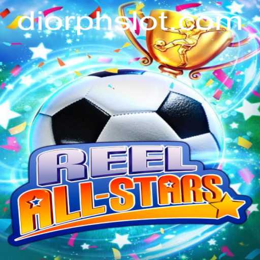 ReelAllStars: A Deep Dive into the World of DiorPH Gaming